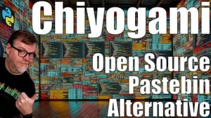 Chiyogami: A Beautiful, Encrypted, Self-Hosted Pastebin post feature image